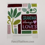 Grandma Always Loves Plaque by Lori Siebert