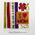 I Love Mom Plaque by Lori Siebert